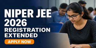 NIPER JEE 2026 Registration Extended Till May 23; Apply Now
